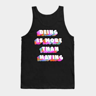 Being is more than having Tank Top